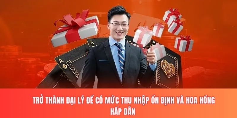 Trở thành đại lý để có mức thu nhập ổn định và hoa hồng hấp dẫn 