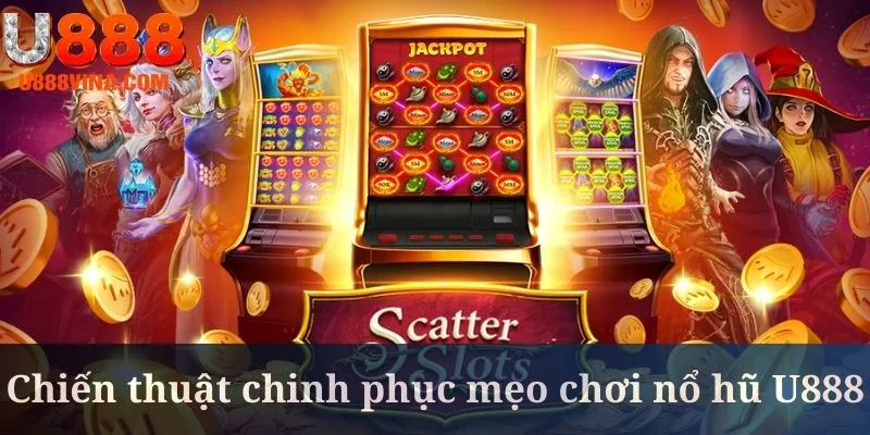 Mẹo chơi nổ hũ U888 cần chọn game có RTP trên 95%