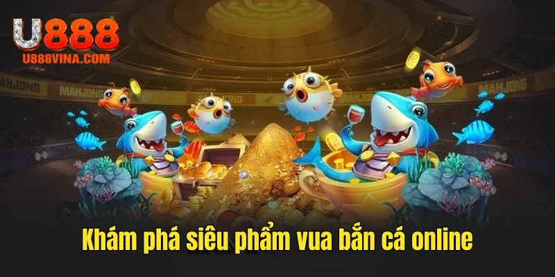 Tổng quan thông tin về King Fishing online